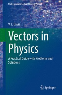 bokomslag Vectors in Physics: A Practical Guide with Problems and Solutions