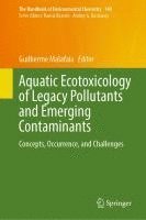 bokomslag Aquatic Ecotoxicology of Legacy Pollutants and Emerging Contaminants: Concepts, Occurrence, and Challenges