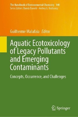 bokomslag Aquatic Ecotoxicology of Legacy Pollutants and Emerging Contaminants