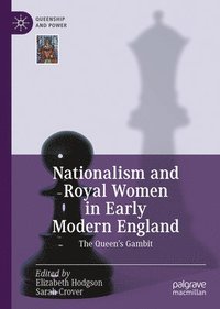 bokomslag Nationalism and Royal Women in Early Modern England