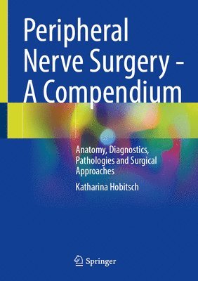 bokomslag Peripheral Nerve Surgery - A Compendium