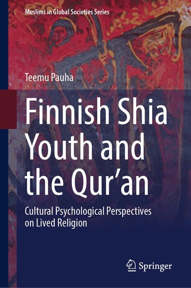 Teemu Pauha - Finnish Shia Youth and the Qur’an, Inbunden