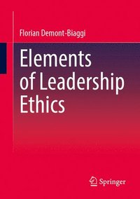 bokomslag Elements of Leadership Ethics