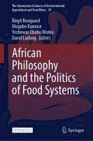 bokomslag African Philosophy and the Politics of Food Systems