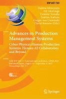 bokomslag Advances in Production Management Systems. Cyber-Physical-Human Production Systems: Human-AI Collaboration and Beyond