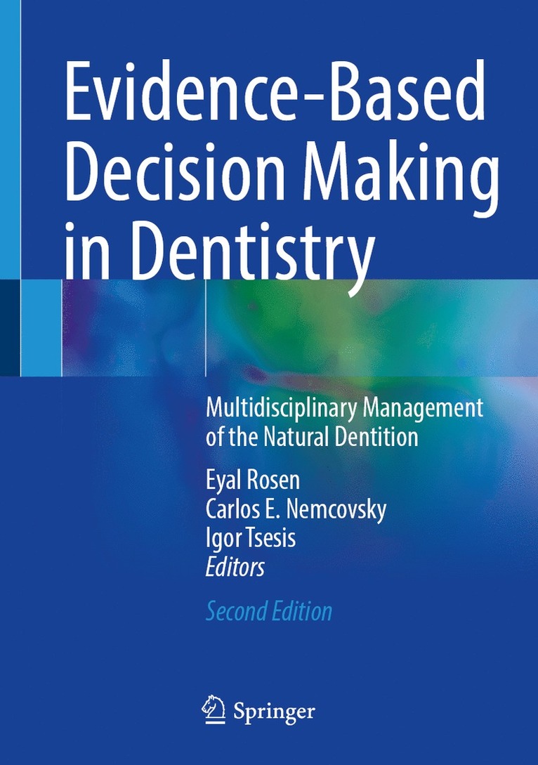 Eyal Rosen, Carlos E. Nemcovsky, Igor Tsesis - Evidence-Based Decision Making in Dentistry, Inbunden