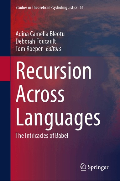Adina Camelia Bleotu, Deborah Foucault, Tom Roeper - Recursion Across Languages, Inbunden