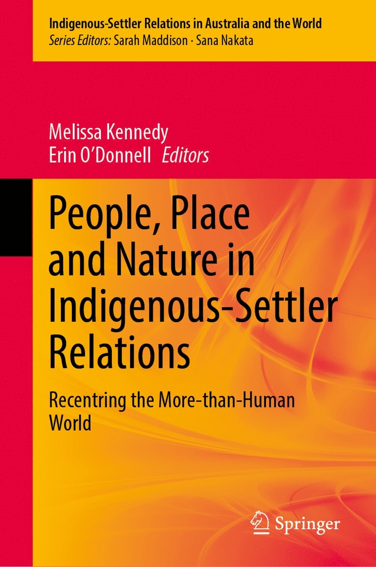 Melissa Kennedy, Erin O’Donnell, Erin O'Donnell - People, Place and Nature in Indigenous-Settler Relations, Inbunden
