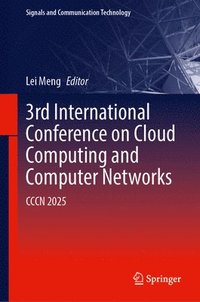 bokomslag 3rd International Conference on Cloud Computing and Computer Networks: Cccn 2025