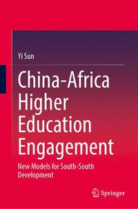 bokomslag China-Africa Higher Education Engagement: New Models for South-South Development