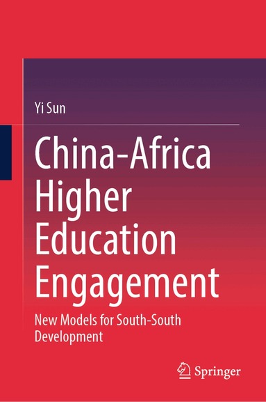 Yi Sun - China-Africa Higher Education Engagement, Inbunden
