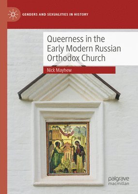 bokomslag Queerness in the Early Modern Russian Orthodox Church