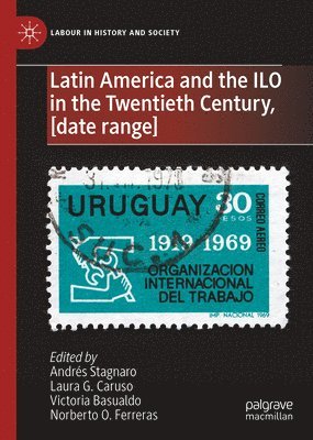 Latin America and the ILO in the Twentieth Century
