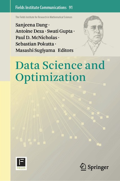 Sanjeena Dang, Antoine Deza, Swati Gupta, Paul D. McNicholas, Masashi Sugiyama, Sebastian Pokutta - Data Science and Optimization, Inbunden