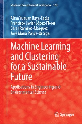 bokomslag Machine Learning and Clustering for a Sustainable Future: Applications in Engineering and Environmental Science