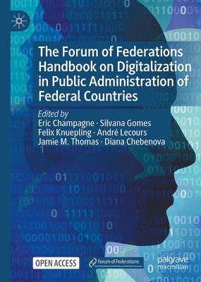 bokomslag The Forum of Federations Handbook on Digitalization in Public Administration of Federal Countries