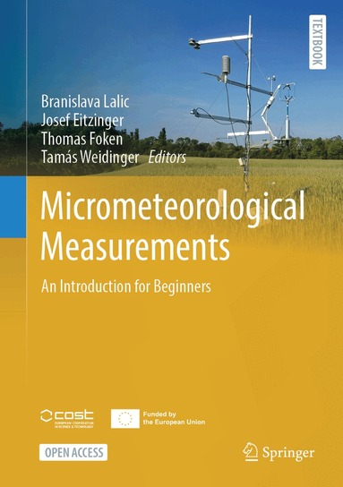 Branislava Lalic, Josef Eitzinger, Thomas Foken, Tamás Weidinger - Micrometeorological Measurements, Inbunden