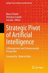 bokomslag Strategic Pivot of Artificial Intelligence: A Management and Entrepreneurial Perspective