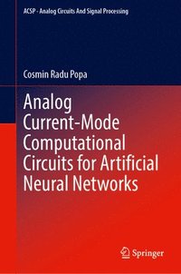 bokomslag Analog Current-Mode Computational Circuits for Artificial Neural Networks