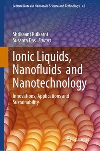 bokomslag Ionic Liquids, Nanofluids and Nanotechnology