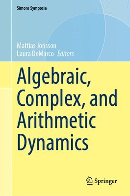 bokomslag Algebraic, Complex, and Arithmetic Dynamics