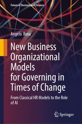 New Business Organizational Models for Governing in Times of Change