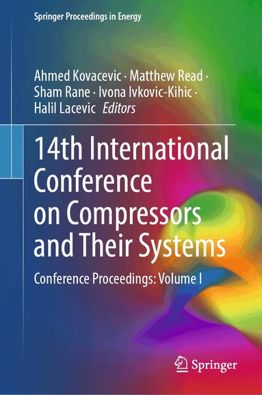 Ahmed Kovacevic, Matthew Read, Sham Rane, Ivona Ivkovic-Kihic, Halil Lacevic - 14th International Conference on Compressors and Their Systems, Inbunden