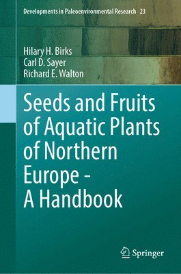 Seeds and Fruits of Aquatic Plants of Northern Europe - A Handbook