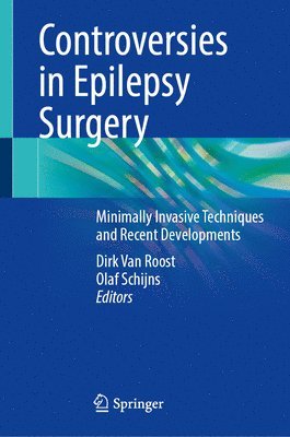bokomslag Controversies in Epilepsy Surgery: Minimally Invasive Techniques and Recent Developments