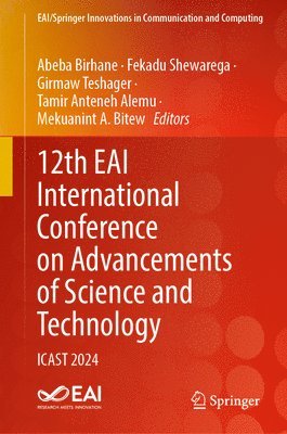 bokomslag 12th EAI International Conference on Advancements of Science and Technology