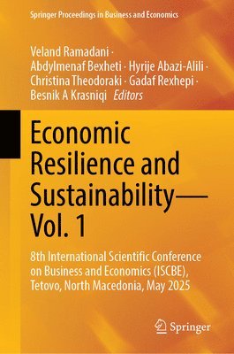 Veland Ramadani, Abdylmenaf Bexheti, Hyrije Abazi-Alili, Christina Theodoraki, Gadaf Rexhepi, Besnik A Krasniqi - Economic Resilience and Sustainability—Vol. 1, Inbunden