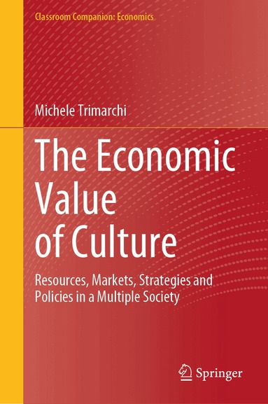 Michele Trimarchi - Economic Value of Culture, Inbunden