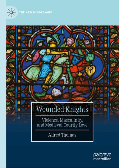 Alfred Thomas - Wounded Knights, Inbunden