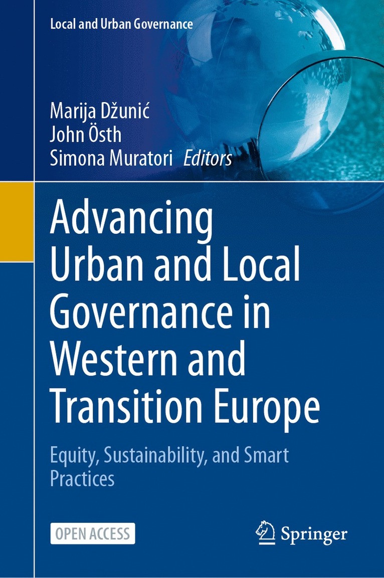 Marija Džunić, John Östh, Simona Muratori, Marija Dzunic, Marija D¿uni¿ - Advancing Urban and Local Governance in Western and Transition Europe, Inbunden