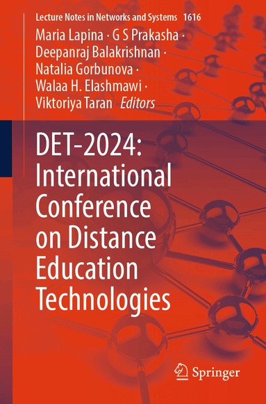 Maria Lapina, G S Prakasha, Deepanraj Balakrishnan, Natalia Gorbunova, Walaa H. Elashmawi, Viktoriya Taran - DET-2024: International Conference on Distance Education Technologies, Häftad