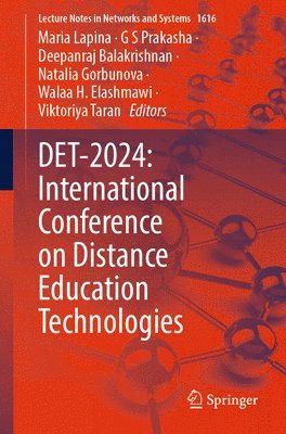 Maria Lapina, G S Prakasha, Deepanraj Balakrishnan, Natalia Gorbunova, Walaa H. Elashmawi, Viktoriya Taran, G. S. Prakasha - DET-2024: International Conference on Distance Education Technologies, Häftad