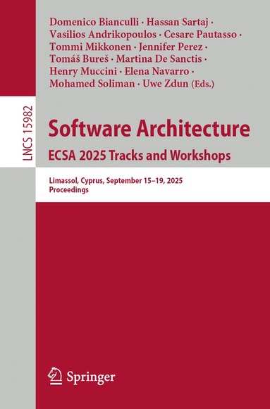Domenico Bianculli, Hassan Sartaj, Vasilios Andrikopoulos, Cesare Pautasso, Tommi Mikkonen, Jennifer Perez, Tomáš Bureš, Martina De Sanctis, Henry Muccini, Elena Navarro, Mohamed Soliman, Uwe Zdun - Software Architecture. ECSA 2025 Tracks and Workshops, Häftad