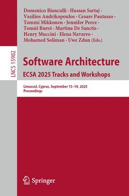 bokomslag Software Architecture. Ecsa 2025 Tracks and Workshops: Limassol, Cyprus, September 15-19, 2025, Proceedings