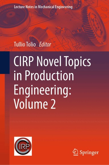 Tullio Tolio - CIRP Novel Topics in Production Engineering: Volume 2, Inbunden