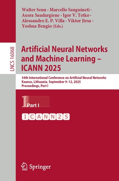 Walter Senn, Marcello Sanguineti, Ausra Saudargiene, Igor V. Tetko, Alessandro E. P. Villa, Viktor Jirsa, Yoshua Bengio - Artificial Neural Networks and Machine Learning – ICANN 2025, Häftad