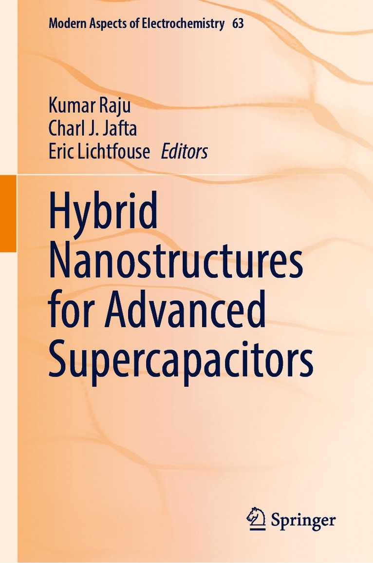 Kumar Raju, Charl J. Jafta, Eric Lichtfouse - Hybrid Nanostructures for Advanced Supercapacitors, Inbunden