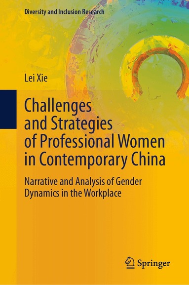 Lei Xie - Challenges and Strategies of Professional Women in Contemporary China, Inbunden