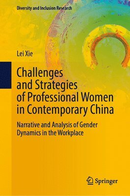 Challenges and Strategies of Professional Women in Contemporary China