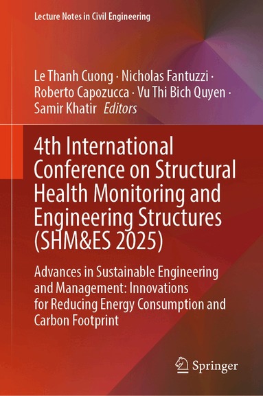 Le Thanh Cuong, Nicholas Fantuzzi, Roberto Capozucca, Vu Thi Bich Quyen, Samir Khatir - 4th International Conference on Structural Health Monitoring and Engineering Structures (SHM&ES 2025), Inbunden