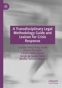 bokomslag A Transdisciplinary Legal Methodology Guide and Lexicon for Crisis Response