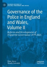 bokomslag Governance of the Police in England and Wales, Volume II