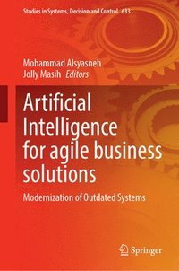 bokomslag Artificial Intelligence for Agile Business Solutions