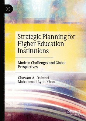 bokomslag Strategic Planning for Higher Education Institutions: Modern Challenges and Global Perspectives