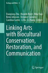 bokomslag Linking Arts with Biocultural Conservation, Restoration, and Communication