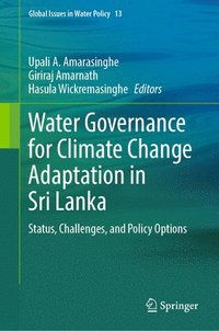 bokomslag Water Governance for Climate Change Adaptation in Sri Lanka: Status, Challenges, and Policy Options